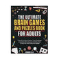 The Ultimate Brain Games and Puzzle Book For Adults